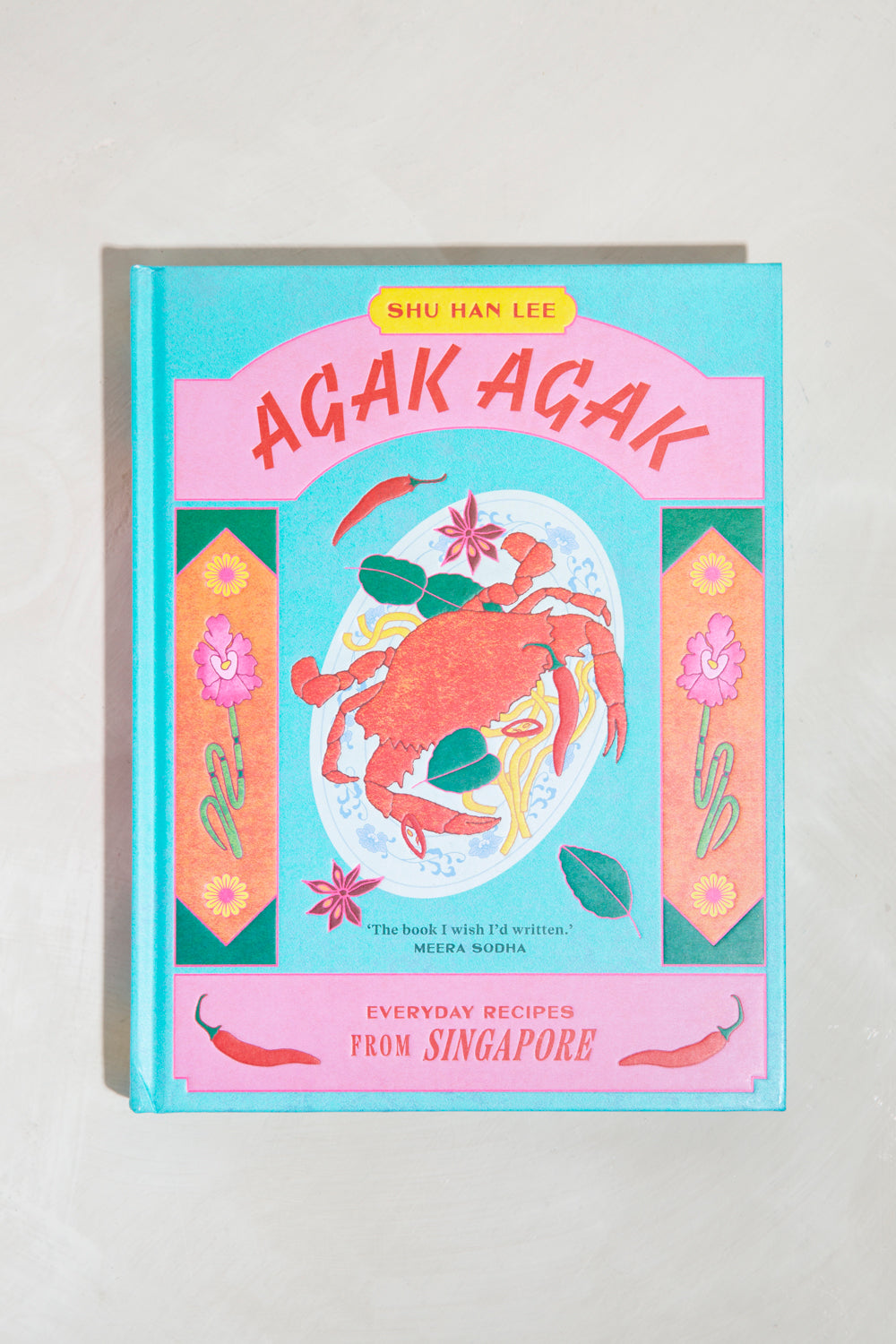Agak Agak: Everyday Recipes From Singapore