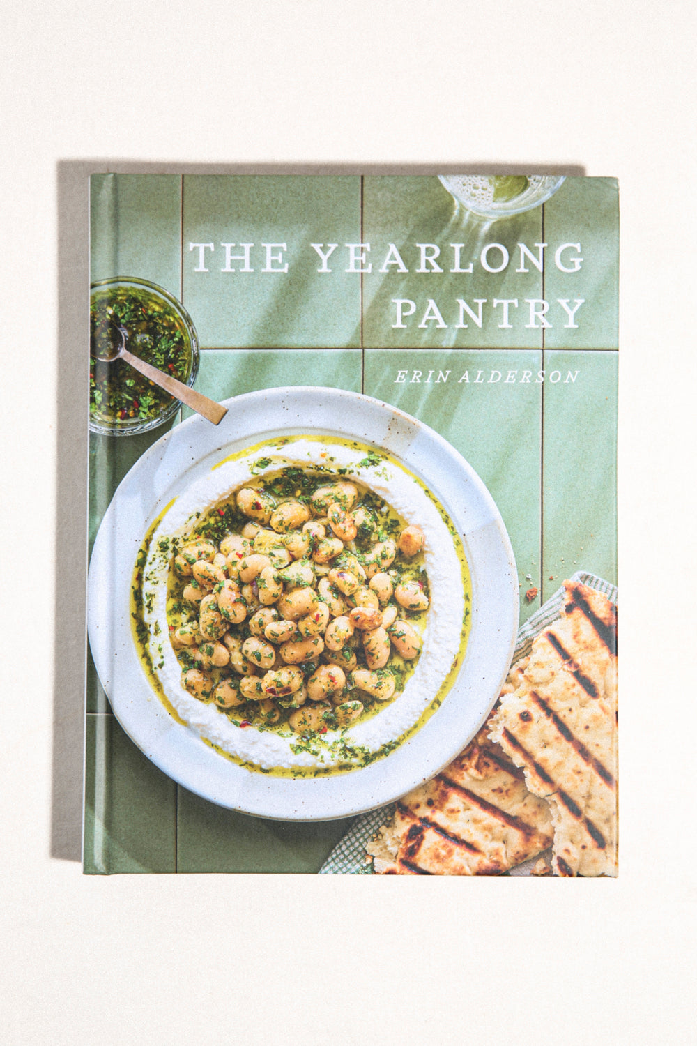 The Yearlong Pantry: Bright, Bold Vegetarian Recipes to Transform Everyday Staples