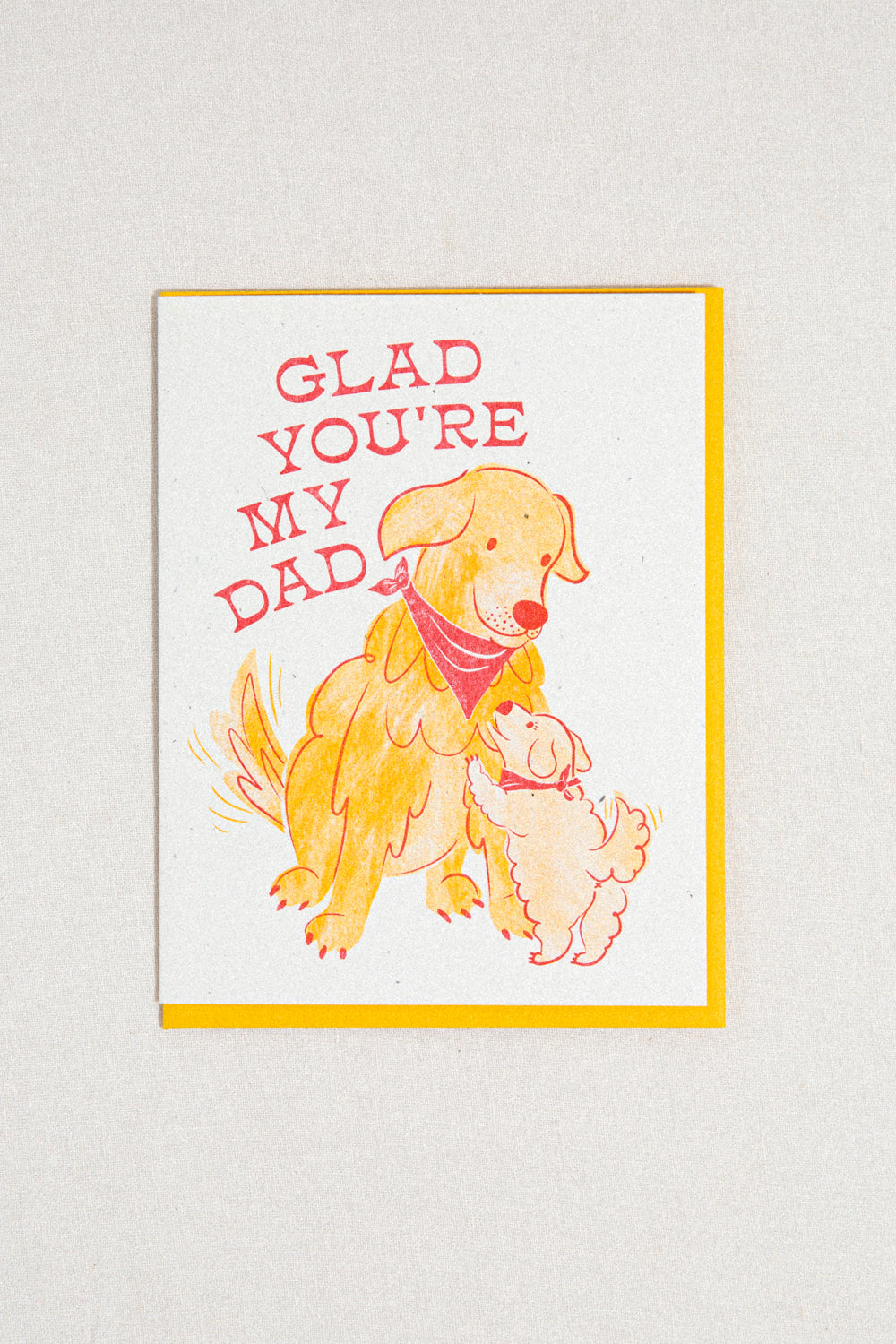 Glad You're My Dad Greeting Card