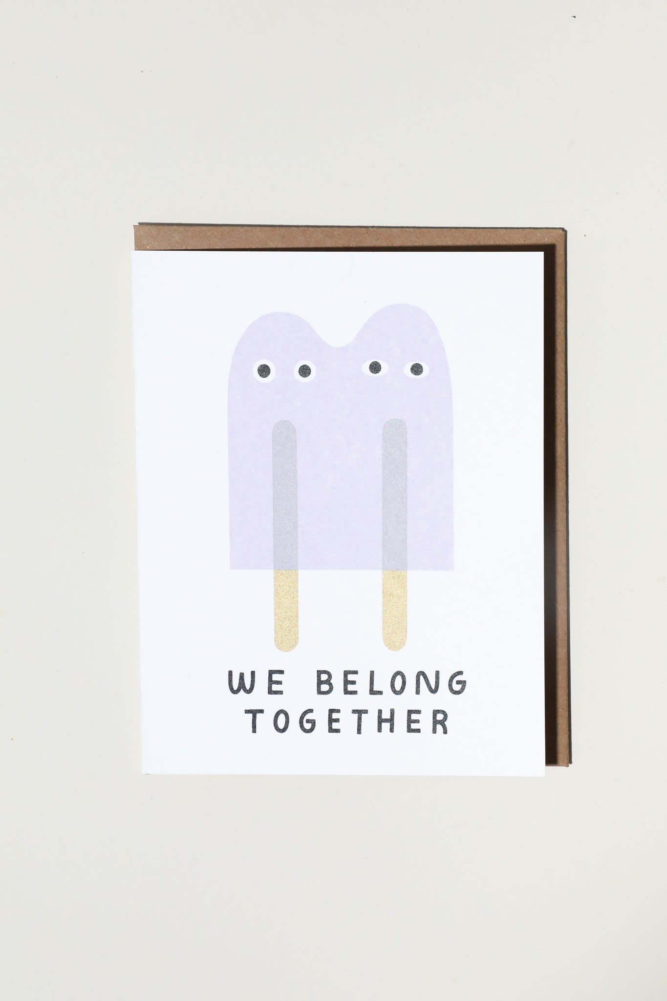 We Belong Together Popsicles Greeting Card