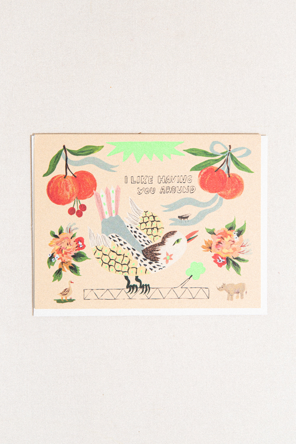 Like Having You Around Greeting Card