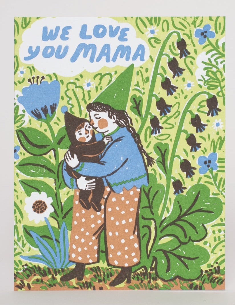 We Love You Mama Greeting Card